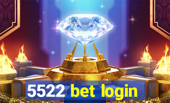 5522 bet login